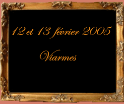 12 et 13 fvrier 2005 Viarmes